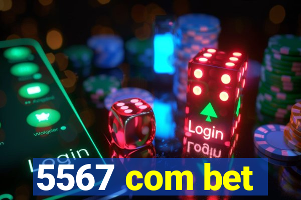 5567 com bet